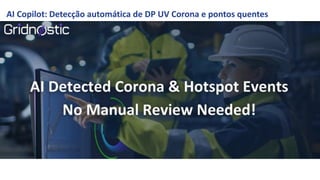 AI Copilot: Detecção automática de DP UV Corona e pontos quentes
 
