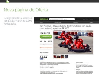 Nova página de Oferta
Design simples e objetivo,
faz sua oferta se destacar
ainda mais
 
