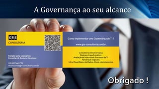 A Governança ao seu alcance
 