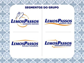 SEGMENTOS DO GRUPO 