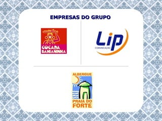 EMPRESAS DO GRUPO 