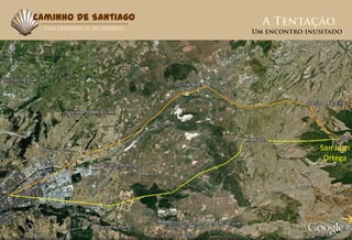 Caminho de Santiago




                      San Juan
                       Ortega
 