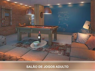 SALÃO DE JOGOS ADULTO
 