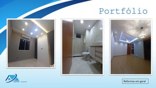 Portfólio
Reformas em geral
 