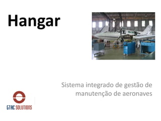 Hangar Sistema integrado de gestão de manutenção de aeronaves 