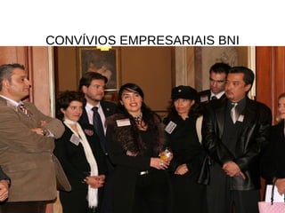 CONVÍVIOS EMPRESARIAIS BNI 