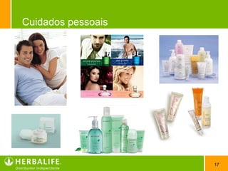 17
Cuidados pessoais
 