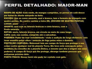 Apresentação herói maior man