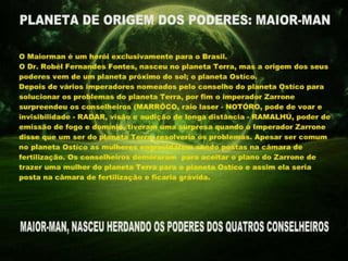 Apresentação herói maior man