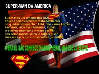 Apresentação herói maior man