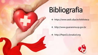 Bibliografia
 https://www.aedi.ufpa.br/biblioteca
 http://www.guararema.sp.gov.br
 http://PepsiCo.bvsalud.org
 