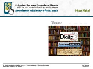 5º Simpósio Hipertexto e Tecnologias na Educação e 1º Colóquio Internacional de Educação com Tecnologias
Aprendizagem móvel dentro e fora da escola

UFPE.Recife/PE
Novembro/2013

 
