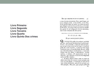 Livro Primeiro Livro Segundo Livro Terceiro Livro Quarto Livro Quinto Dos crimes 
