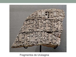 Fragmentos de Urukagina
 