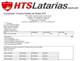 Curiosidade : Primeiro Modelo de Pedido HTS

 