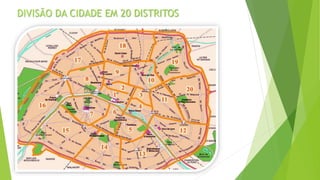 DIVISÃO DA CIDADE EM 20 DISTRITOS 
 