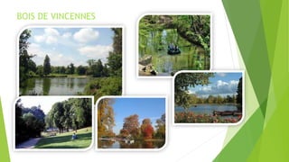 BOIS DE VINCENNES 
 