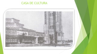 CASA DE CULTURA 
 