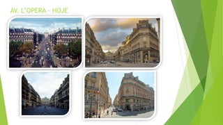 AV. L’OPERA - HOJE 
 