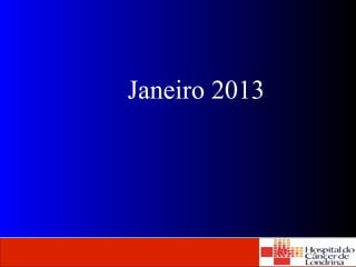 Janeiro 2013 
Agência Nacional 
de Vigilância Sanitária www.anvisa.gov.br 
 