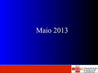 Maio 2013 
Agência Nacional 
de Vigilância Sanitária www.anvisa.gov.br 
 
