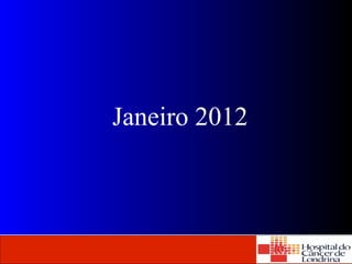 Janeiro 2012 
Agência Nacional 
de Vigilância Sanitária www.anvisa.gov.br 
 
