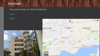 Localização
Rua António Sérgio 18, 8200-345 Albufeira
Link
Link2
 