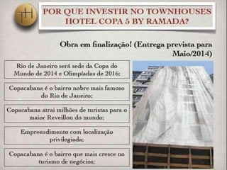 TOWNHOUSES HotelCopa 5 By RAMADA - VENDAS COTAS - GRANDE OPORTUNIDADE DE INVESTIMENTO - COPACABANA - RIO DE JANEIRO - COPA 2014 - OLIMPÍADAS 2016