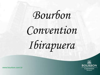 Bourbon Convention Ibirapuera 