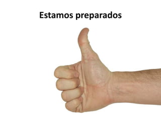 Estamos preparados
 