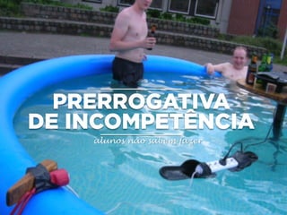 alunos não sabem fazer
 