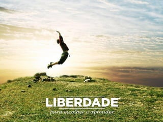 para escolher e aprender
 