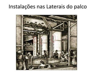 Instalações nas Laterais do palco