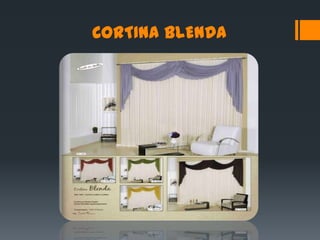 CORTINA BLENDA
 