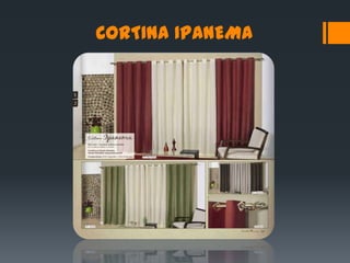 CORTINA IPANEMA
 