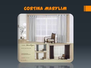 CORTINA MARYLIM
 