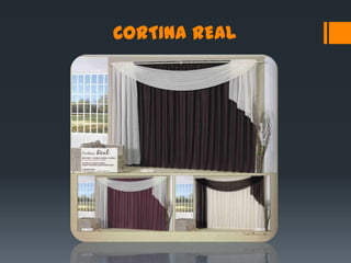 CORTINA REAL
 