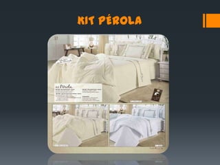 KIT PÉROLA
 