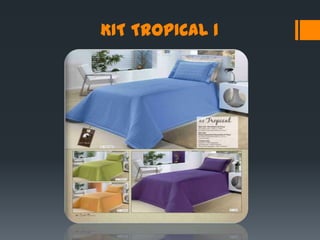 KIT TROPICAL 1
 