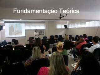 Fundamentação Teórica
 