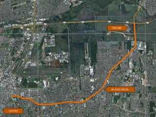 FREEWAY




         AV ASSIS BRASIL
          .




CENTRO
 