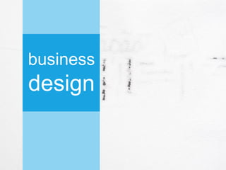 business
design
 