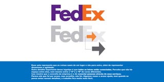 Essa seta representa que as coisas saem de um lugar e vão para outro, além de representar
dinamismo e agilidade.
Outro detalhe importante desse logotipo é que todas as letras estão conectadas. Perceba que não há
espaço entre elas, nem mesmo entre o “d” e o “E” de cores diferentes.
Isso mostra que o conceito da empresa é o de conectar pessoas através do seus serviços.
Parece até que foi por acaso, mas acredite, não foi. Algumas vezes o acaso ajuda, mas quando se
pensa antes nesses detalhes, o trabalho fica muito mais fácil.
 