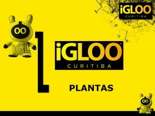 PLANTAS
 