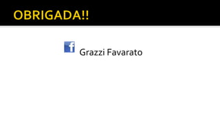  
Grazzi	
  Favarato	
  
	
  
	
  
	
  
	
  
	
  
 
