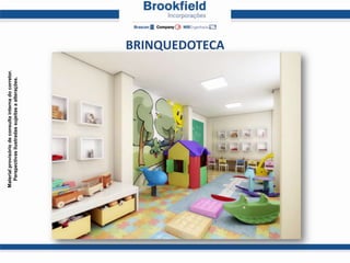 Material provisório de consulta interna do corretor.
  Perspectivas ilustradas sujeitas a alterações.




                                                       BRINQUEDOTECA
 