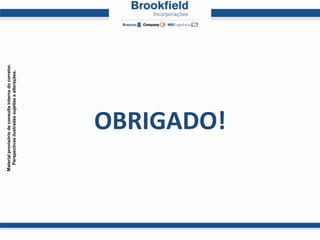 Material provisório de consulta interna do corretor.
  Perspectivas ilustradas sujeitas a alterações.




                 OBRIGADO!
 