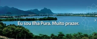 Ilha Pura, Status de Melhor Bairro da América do Sul.