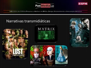 Narrativas transmidiáticas 