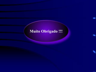 Muito Obrigado !!!
 